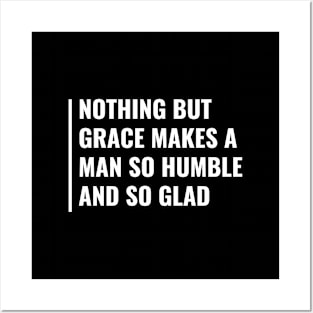 Grace Makes People Humble. Grace Quote Posters and Art
